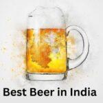 best beer in india